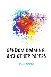 Random roaming, and other papers