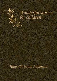 Wonderful stories for children