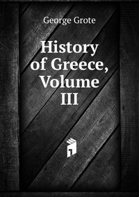 History of Greece, Volume III