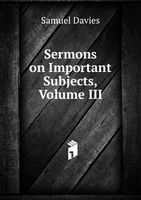 Sermons on Important Subjects, Volume III