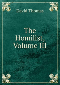 The Homilist, Volume III