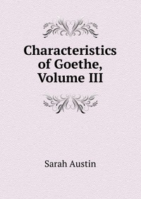 Characteristics of Goethe, Volume III