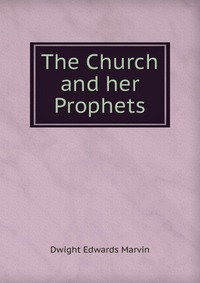 The Church and her Prophets