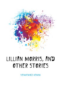 Lillian Morris, and other stories