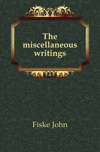 The miscellaneous writings