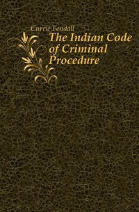 The Indian Code of Criminal Procedure