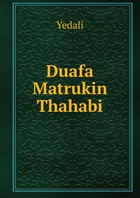 Duafa Matrukin Thahabi