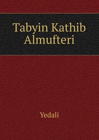 Tabyin Kathib Almufteri