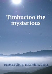 Timbuctoo the mysterious