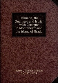 Dalmatia, the Quarnero and Istria