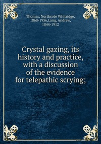 Crystal gazing, its history and practice