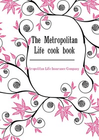 The Metropolitan Life cook book