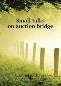 Small talks on auction bridge