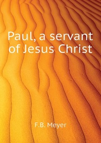 Paul, a servant of Jesus Christ