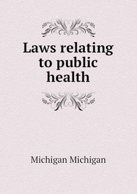 Laws relating to public health