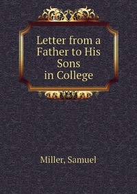 Letter from a Father to His Sons in College