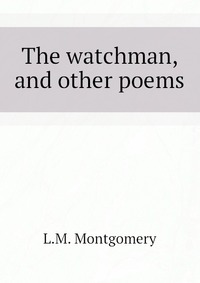 The watchman, and other poems