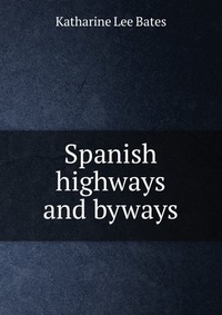 Spanish highways and byways