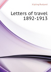 Letters of travel 1892-1913