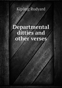 Departmental ditties and other verses