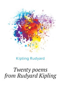 Twenty poems from Rudyard Kipling