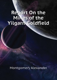 Report On the Mines of the Yilgarn Goldfield