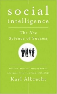 Social Intelligence: The New Science of Success