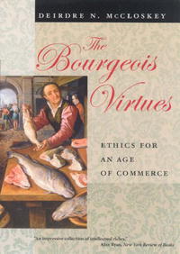 The Bourgeois Virtues: Ethics for an Age of Commerce