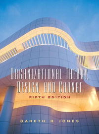 Organizational Theory, Design and Change (5th Edition)