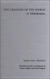 The Creation of the World or Globalization (SUNY Series in Contemporary French Thought)