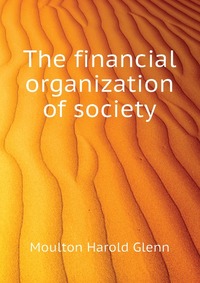 The financial organization of society