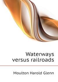 Waterways versus railroads