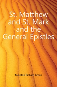 St. Matthew and St. Mark and the General Epistles