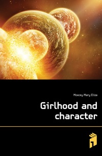 Girlhood and character