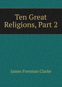 Ten Great Religions, Part 2