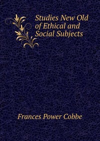 Studies New Old of Ethical and Social Subjects