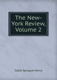 The New-York Review, Volume 2