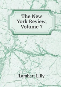 The New York Review, Volume 7