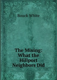 The Mixing: What the Hillport Neighbors Did