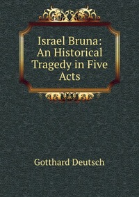 Israel Bruna: An Historical Tragedy in Five Acts