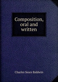 Composition, oral and written