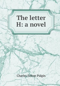 The letter H: a novel