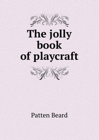 The jolly book of playcraft