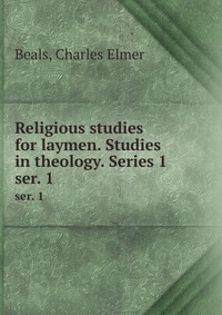 Religious studies for laymen. Studies in theology. Series 1