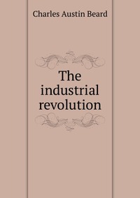 The industrial revolution