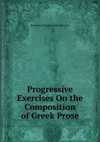 Progressive Exercises On the Composition of Greek Prose