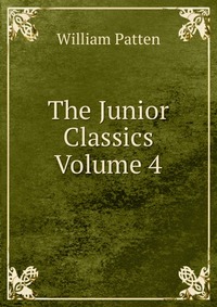 The Junior Classics Volume 4