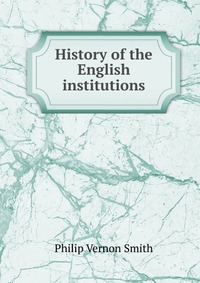 History of the English institutions