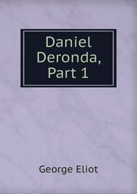 Daniel Deronda, Part 1