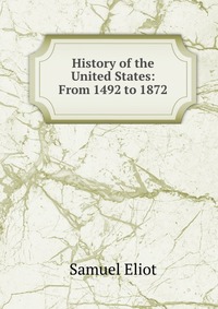 History of the United States: From 1492 to 1872